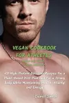 VEGAN COOKBOOK FOR ATHLETES Dessert and Snack - Sauces and Dips cover