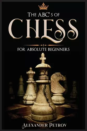 The ABC's of Chess for Absolute Beginners cover