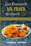 Das Essenzielle Air Fryer Kochbuch 2021 cover