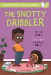 The Snotty Dribbler: A Bloomsbury Young Reader cover