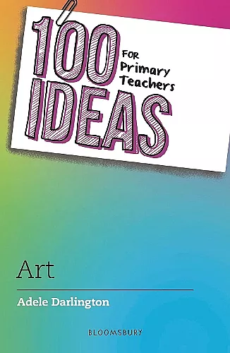 100 Ideas for Primary Teachers: Art cover