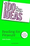 100 Ideas for Primary Teachers: Reading for Pleasure cover