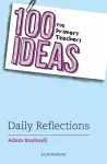 100 Ideas for Primary Teachers: Daily Reflections cover