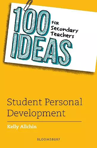 100 Ideas for Secondary Teachers: Student Personal Development cover