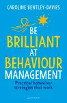 Be Brilliant at Behaviour Management cover
