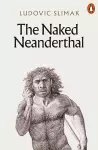 The Naked Neanderthal cover