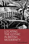 Locating the Gothic in British Modernity cover