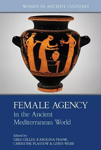 Female Agency in the Ancient Mediterranean World cover