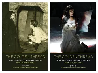 The Golden Thread: Irish Women Playwrights, Volumes 1 & 2 cover