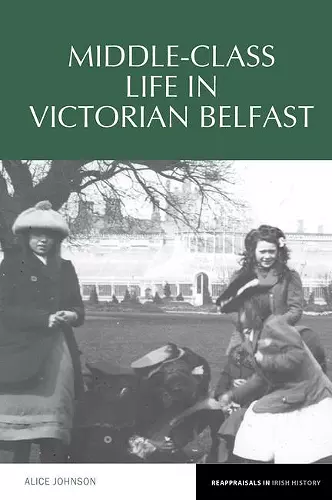 Middle-Class Life in Victorian Belfast cover