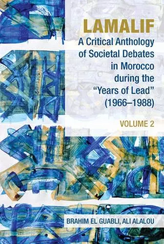 Lamalif: A Critical Anthology of Societal Debates in Morocco during the “Years of Lead” (1966–1988) cover