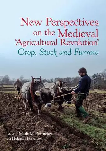 New Perspectives on the Medieval ‘Agricultural Revolution’ cover