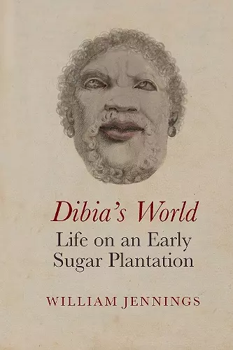 Dibia’s World: Life on an Early Sugar Plantation cover