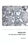 Feeling Sick: The Early Years of AIDS in Spain cover