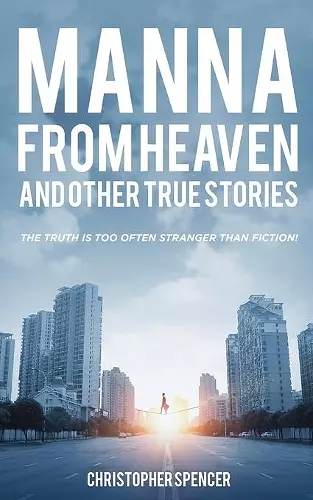 Manna from Heaven and other True Stories cover