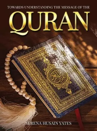 Towards Understanding The Message of the Quran cover