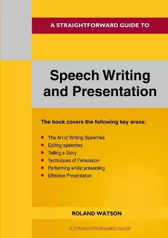 A Straightforward Guide to Speech Writing and Presentation cover
