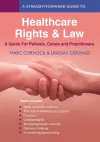 A Straightforward Guide to Healthcare Rights & Law: A Guide for Patients, Carers and Practitioners cover