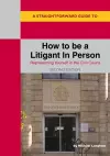 A Straightforward Guide to How to be a Litigant in Person cover