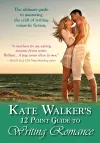 Kate Walkers' 12-Point Guide to Writing Romance cover