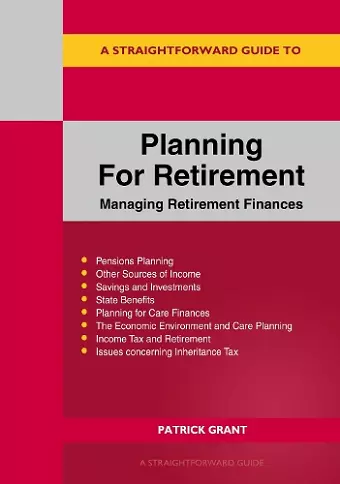 A Straightforward Guide to Planning for Retirement - Managing Retirement Finances cover