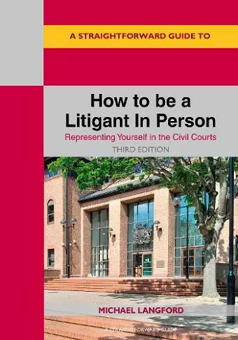 A Straightforward Guide to How to be a Litigant In Person cover