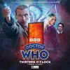 Doctor Who: The Ninth Doctor Adventures 4.06 - Thirteen o'Clock cover