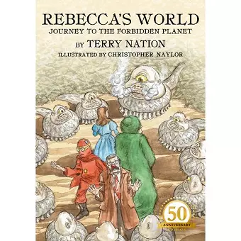 Rebecca's World - Journey to the Forbidden Planet: 50th Anniversary Edition cover