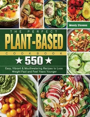 The Perfect Plant Based Cookbook cover