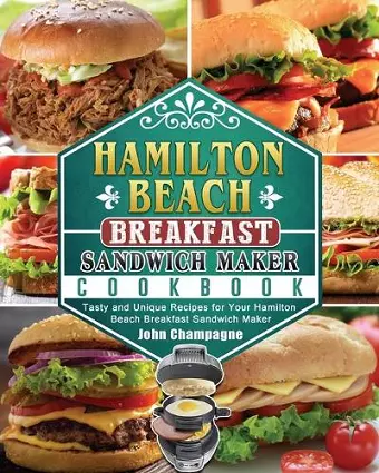 Hamilton Beach Breakfast Sandwich Maker Cookbook cover