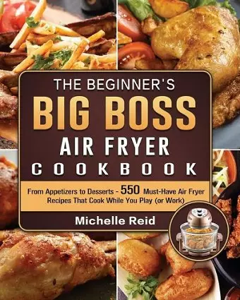 The Beginner's Big Boss Air Fryer Cookbook cover