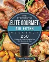 The Effortless Elite Gourmet Air Fryer Cookbook cover