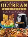 The Complete Ultrean Air Fryer Cookbook cover