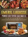 The Easy Emeril Lagasse Power Air Fryer 360 Max XL Cookbook cover