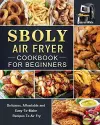 Sboly Air Fryer Cookbook for Beginners cover