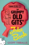 The Grumpy Old Gits’ Joke Book (Warning: They might die laughing) cover