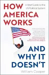 How America Works… and Why It Doesn’t cover