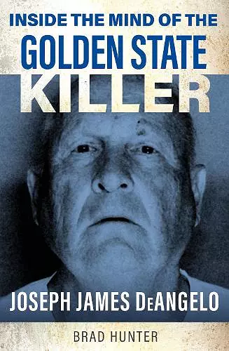 Inside the Mind of the Golden State Killer cover