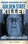 Inside the Mind of the Golden State Killer cover