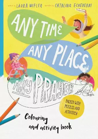 Any Time, Any Place, Any Prayer Colouring and Activity Book cover