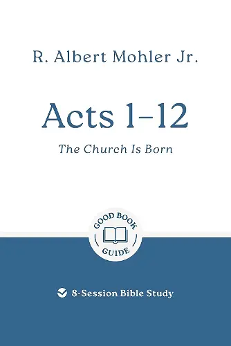 Acts 1 – 12: The Church Is Born cover