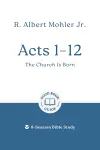 Acts 1 – 12: The Church Is Born cover