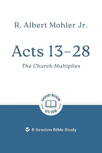 Acts 13 – 28: The Church Multiplies cover
