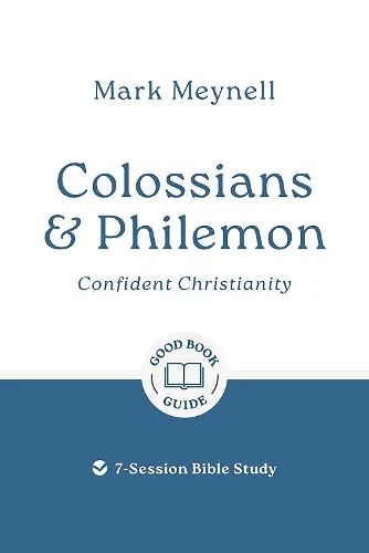 Colossians & Philemon: Confident Christianity cover