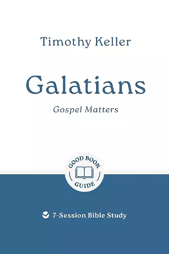 Galatians: Gospel Matters cover