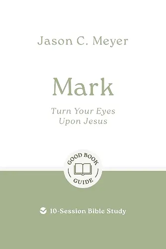 Mark: Turn Your Eyes Upon Jesus cover