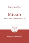 Micah: What Does God Require of Us? cover