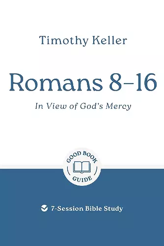 Romans 8–16: In View of God's Mercy cover