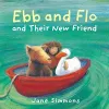 Ebb and Flo and Their New Friend cover