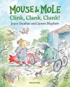 Mouse and Mole: Clink, Clank, Clunk! cover